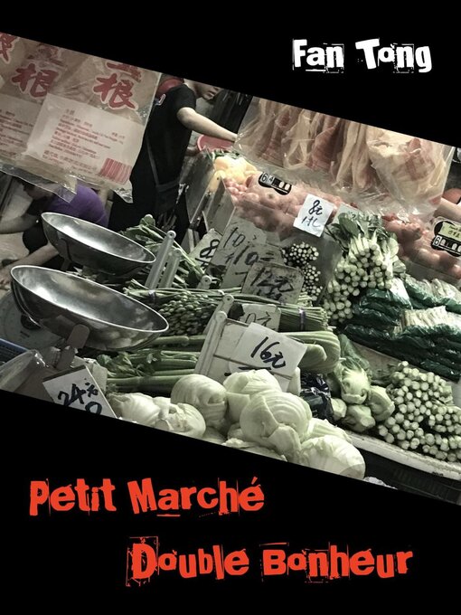 Title details for Petit Marché Double Bonheur by FAN TONG - Available